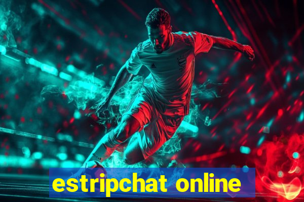 estripchat online